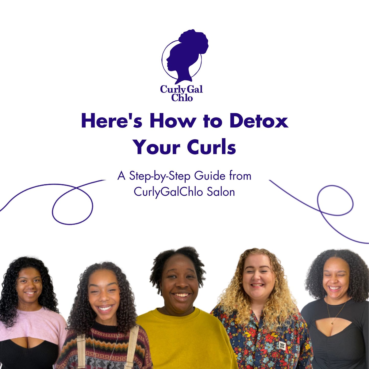 Curl Detox Guide by CurlyGalChlo Salon